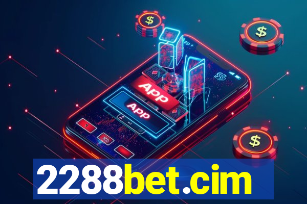 2288bet.cim