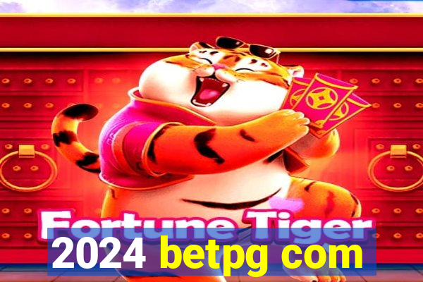 2024 betpg com