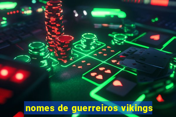 nomes de guerreiros vikings