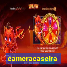 cameracaseira