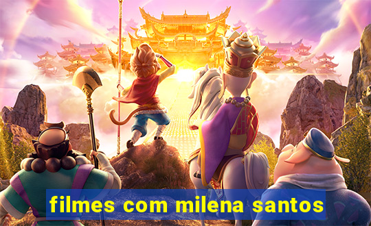 filmes com milena santos