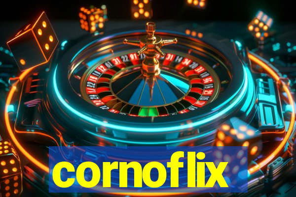 cornoflix