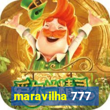 maravilha 777