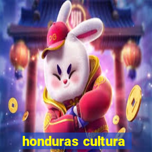 honduras cultura