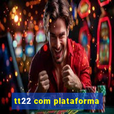 tt22 com plataforma