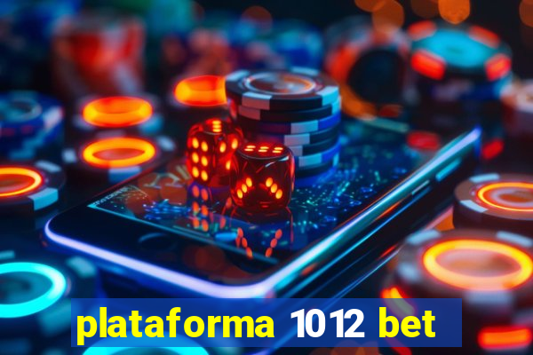 plataforma 1012 bet