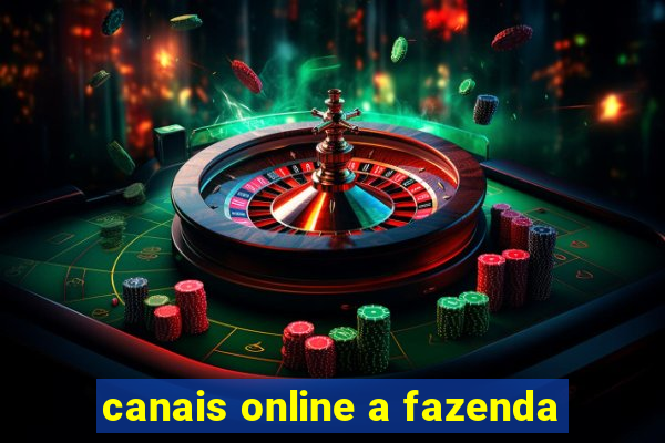 canais online a fazenda