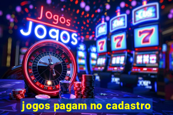 jogos pagam no cadastro