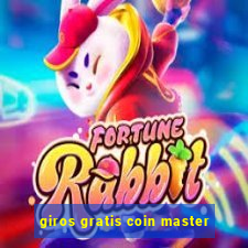 giros gratis coin master