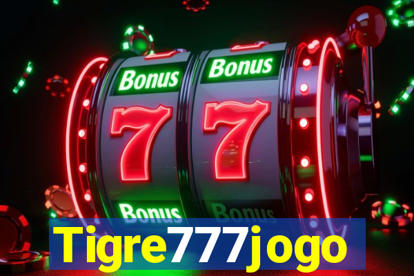 Tigre777jogo