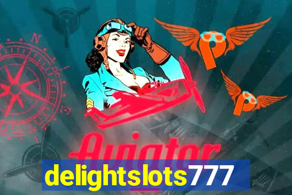 delightslots777