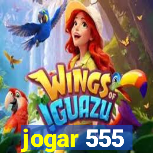 jogar 555