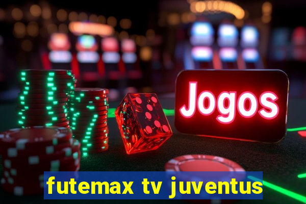 futemax tv juventus