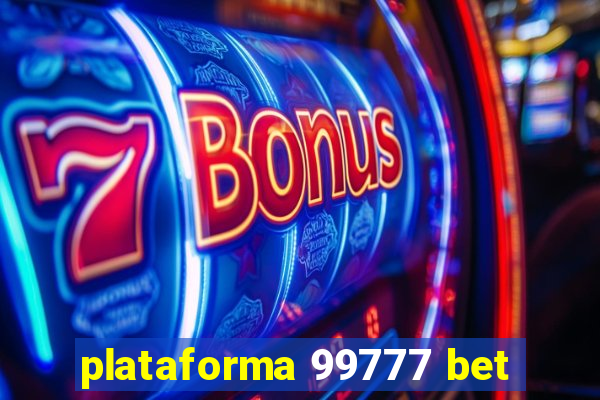 plataforma 99777 bet