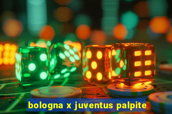 bologna x juventus palpite