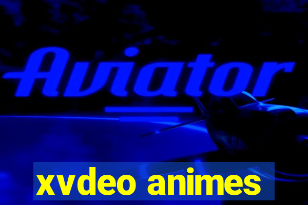 xvdeo animes