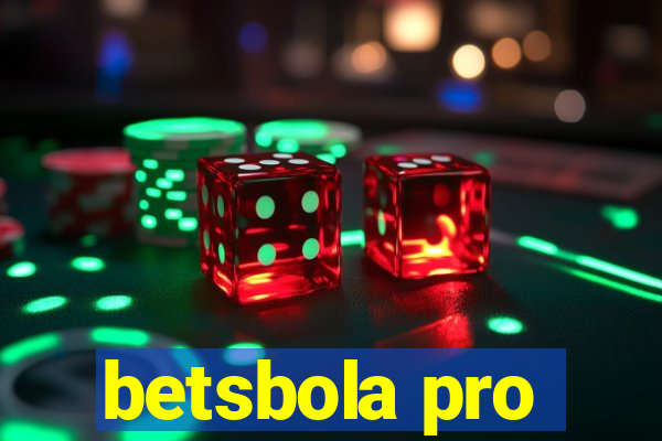 betsbola pro