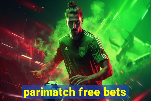 parimatch free bets