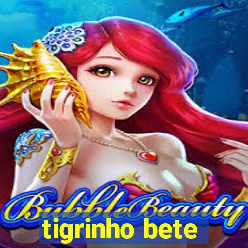 tigrinho bete