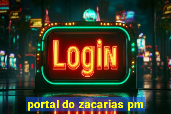 portal do zacarias pm