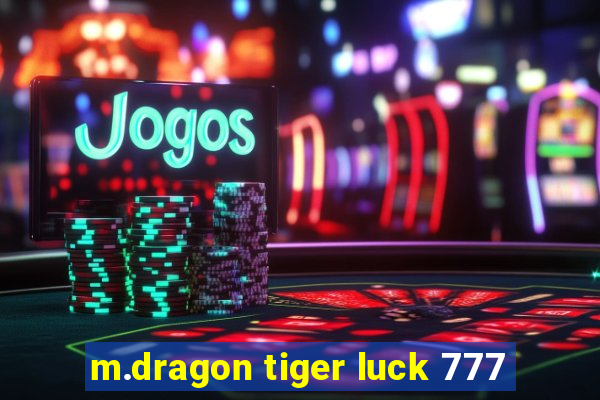 m.dragon tiger luck 777