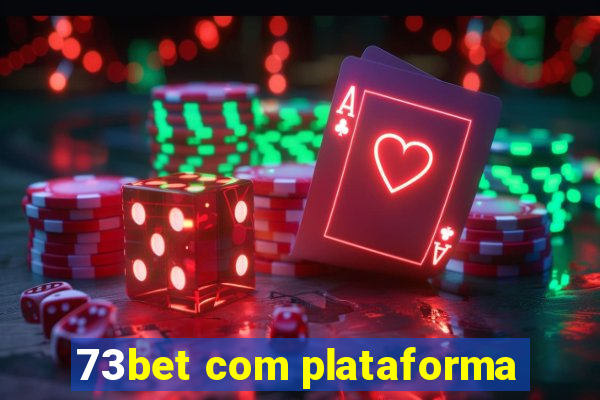 73bet com plataforma