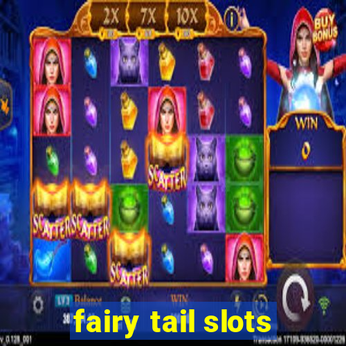 fairy tail slots