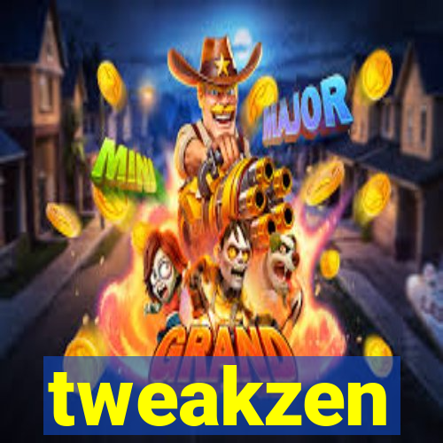 tweakzen