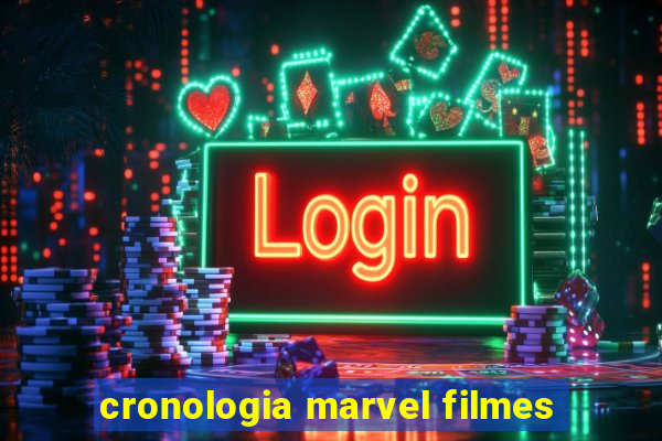 cronologia marvel filmes