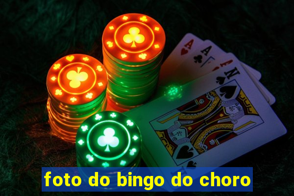 foto do bingo do choro