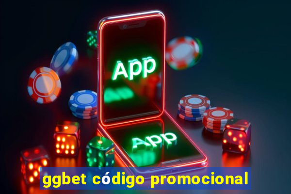 ggbet código promocional