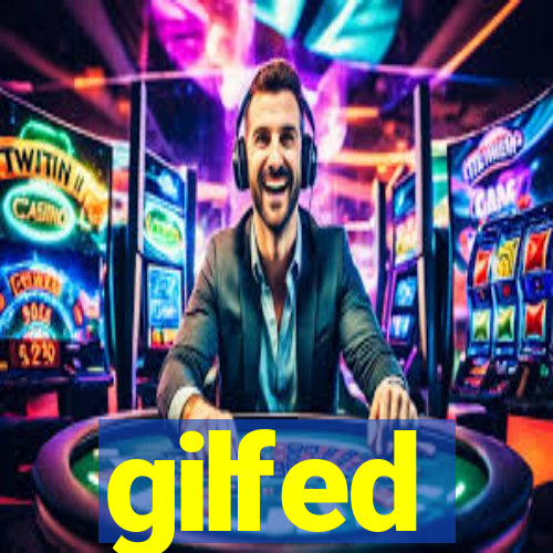 gilfed