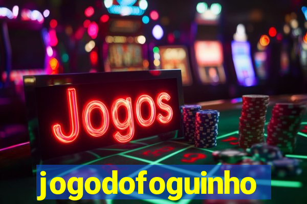 jogodofoguinho