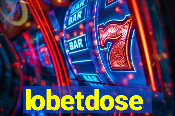 lobetdose