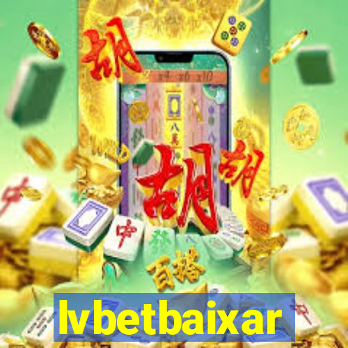 lvbetbaixar