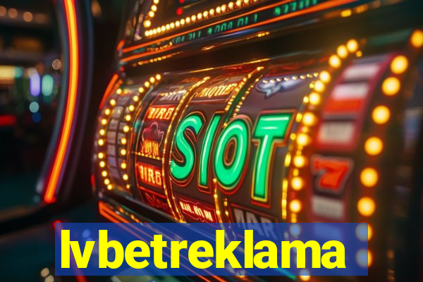 lvbetreklama