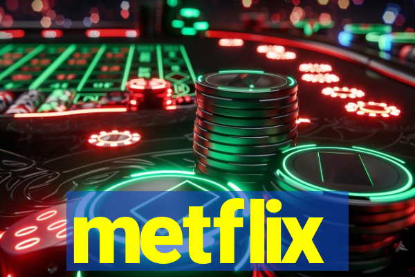 metflix