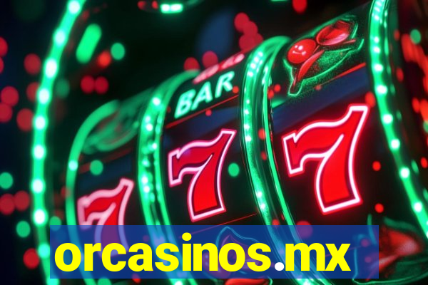 orcasinos.mx