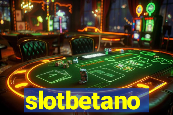 slotbetano