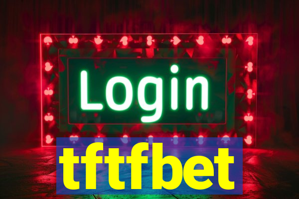 tftfbet