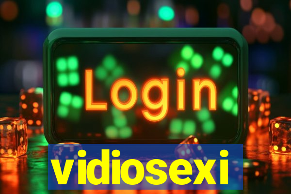 vidiosexi