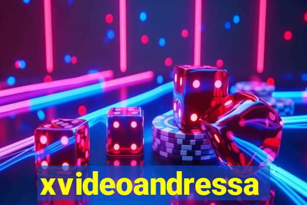 xvideoandressa