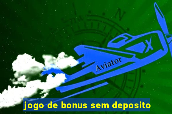 jogo de bonus sem deposito