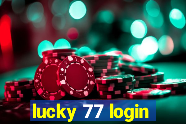 lucky 77 login