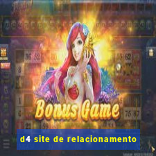 d4 site de relacionamento