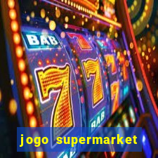 jogo supermarket spree demo