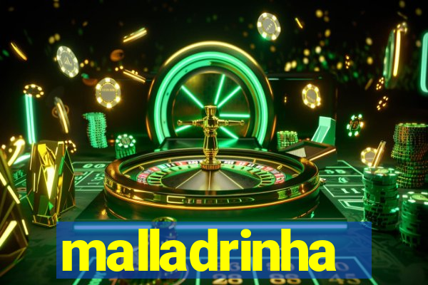 malladrinha