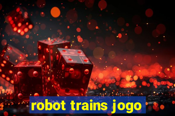 robot trains jogo