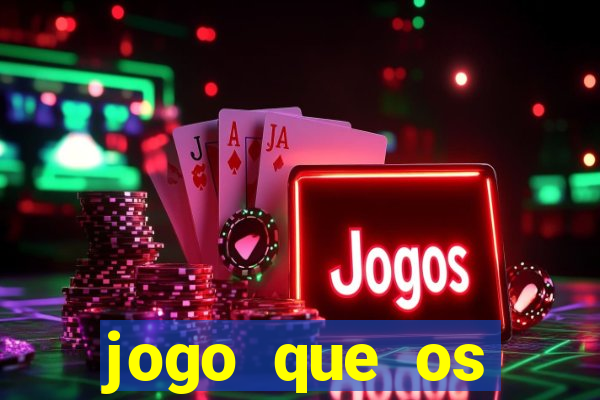 jogo que os famosos jogam para ganhar dinheiro