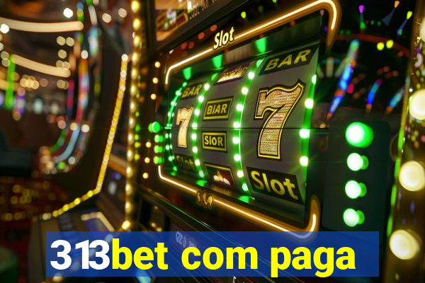 313bet com paga